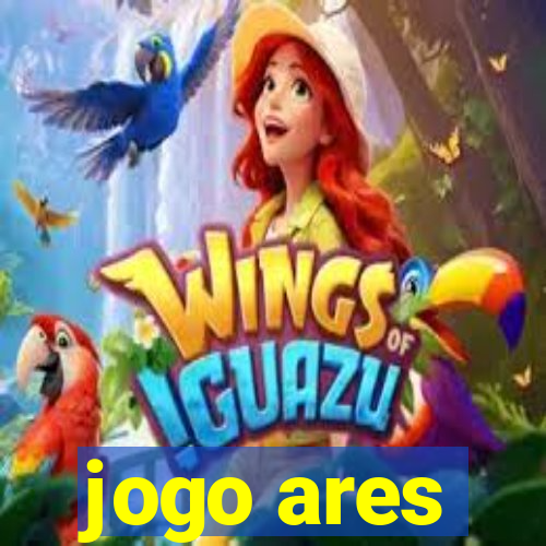 jogo ares